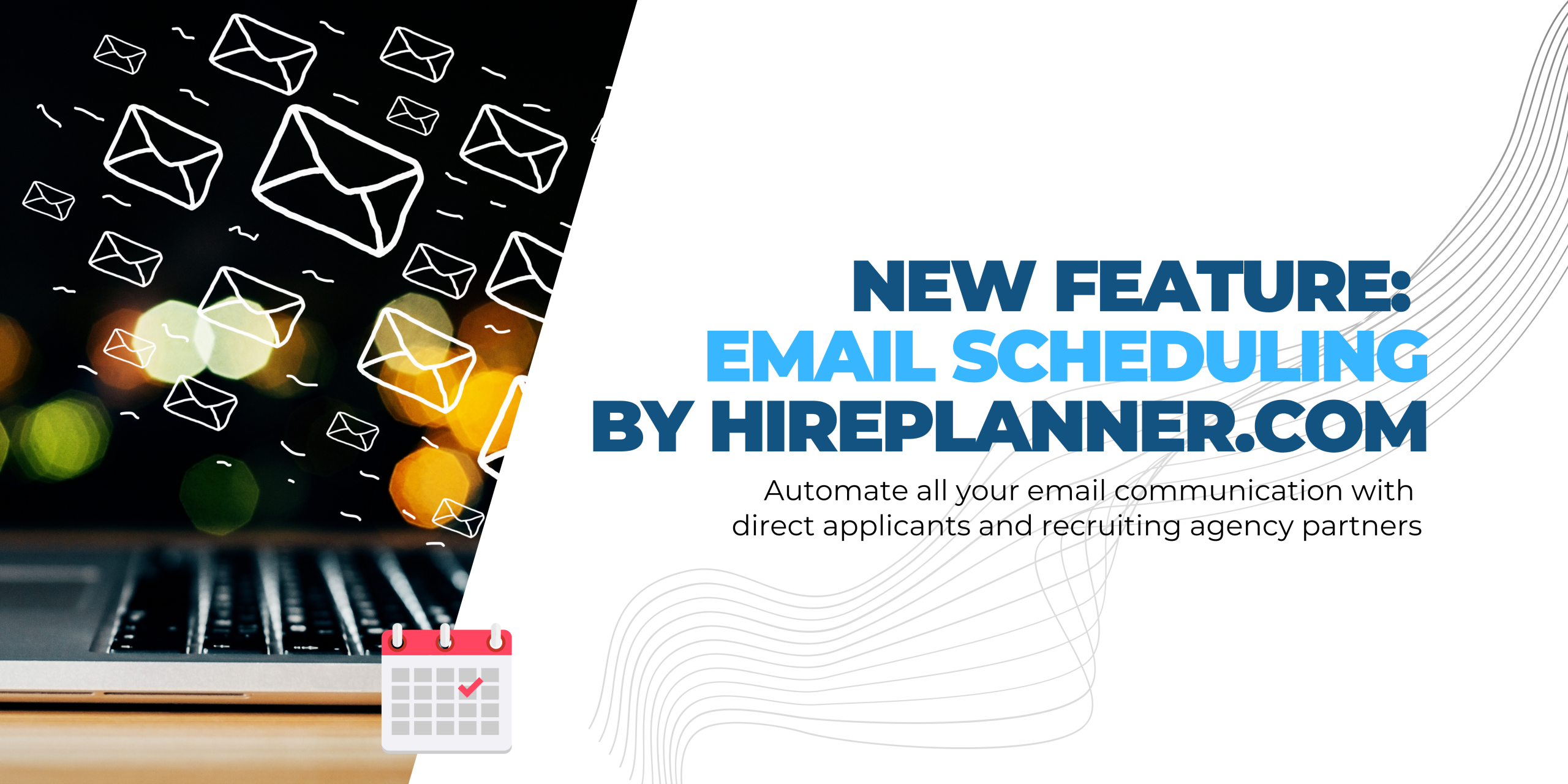 HirePlanner Launches New Email Scheduling Feature