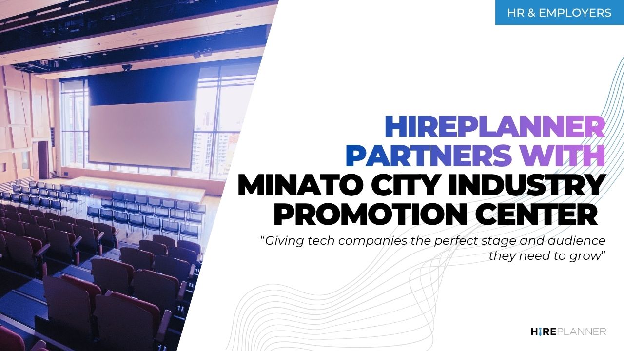 HirePlanner Announces Collaboration with Minato City Promotion Center for its 3rd Tokyo Tech Meetup × IT Career Event